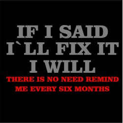 IF I SAID I`LL FIX IT I WILL Shirt